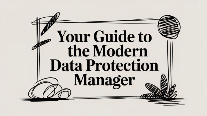 La tua guida al moderno Data Protection Manager
